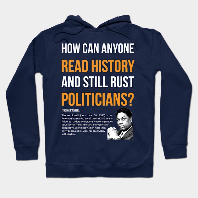 Thomas Sowell Quote Hoodie by ZUNAIRA